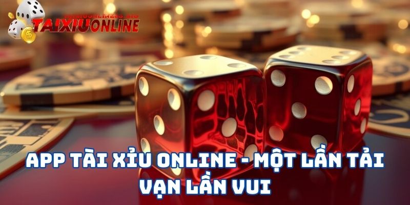 App Tài Xỉu Online