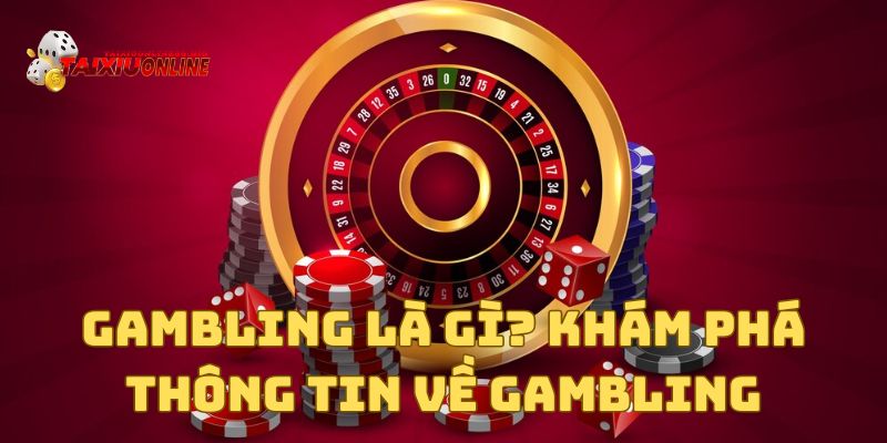 Gambling Là Gì