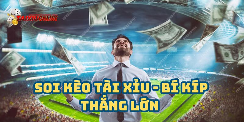 Soi Kèo Tài Xỉu